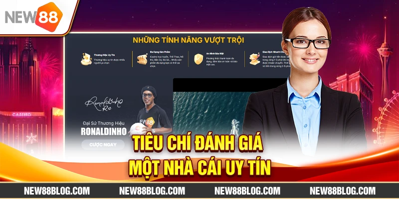 Tiêu chí đánh giá một nhà cái uy tín